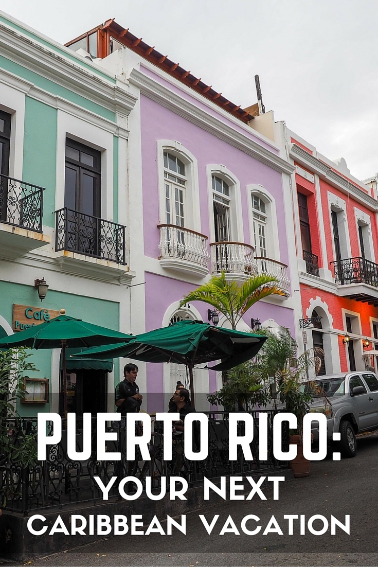 7 Reasons to Visit Puerto Rico on Your Next Caribbean Vacation