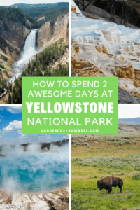 2 Days in Yellowstone National Park Itinerary: What to See & Do