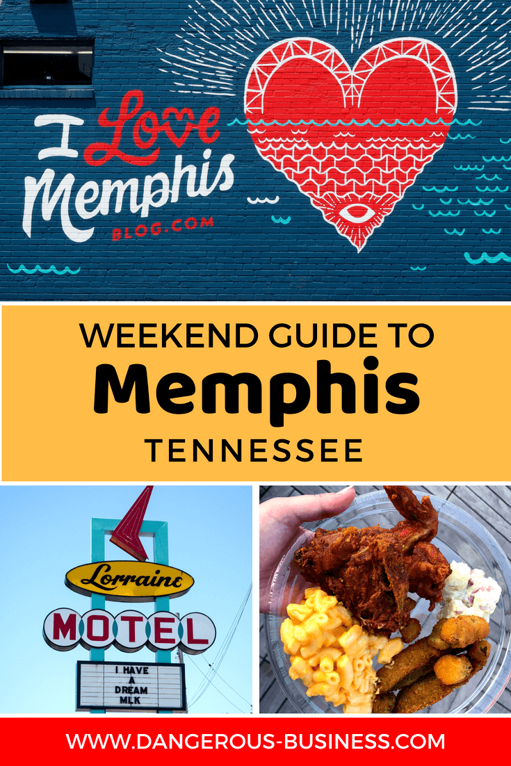 Do, Eat, Stay: A Weekend Getaway Guide To Memphis, Tennessee